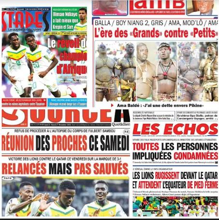 La une des journaux du 26 Novembre : Qatar/Sénégal 1-3, 1er victoire Africaine au mondial, le réveil des champions d’Afrique; Balla/Boy Niang 2, Gris/Ama, Modou Lô/Ama, l’ère des grands contre petits ; refus de procéder à l’autopsie du corps de Fulbert sambou, réunion des proches ce samedi; affaire des faux passeports diplomatiques au Ministère des affaires étrangères, toutes les personnes impliquées condamnées